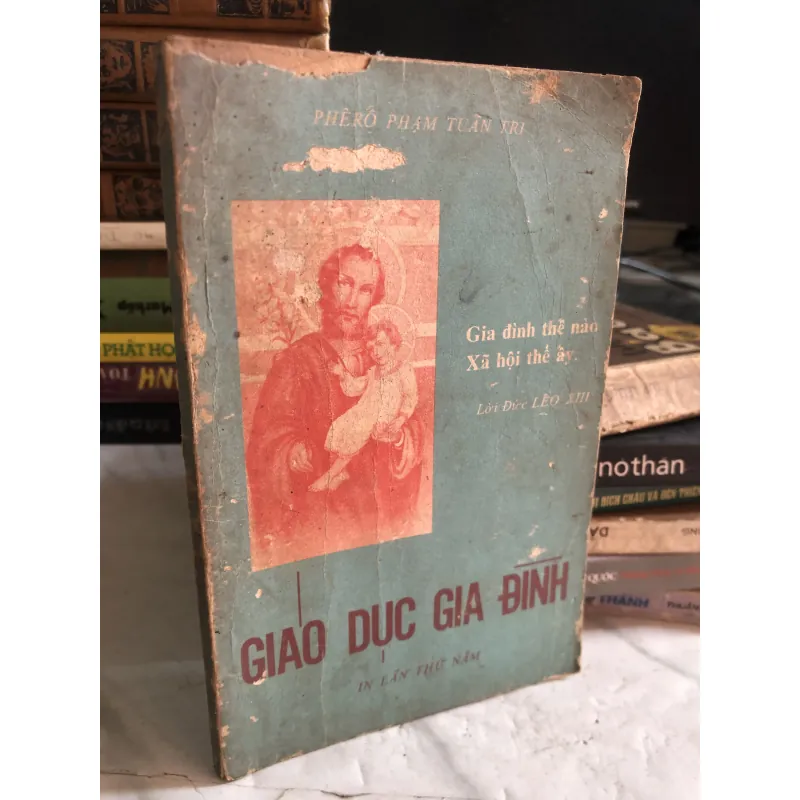 Giáo dục gia đình - Phêro Phạm Tuấn Tri ( sách trước 75) 1033192