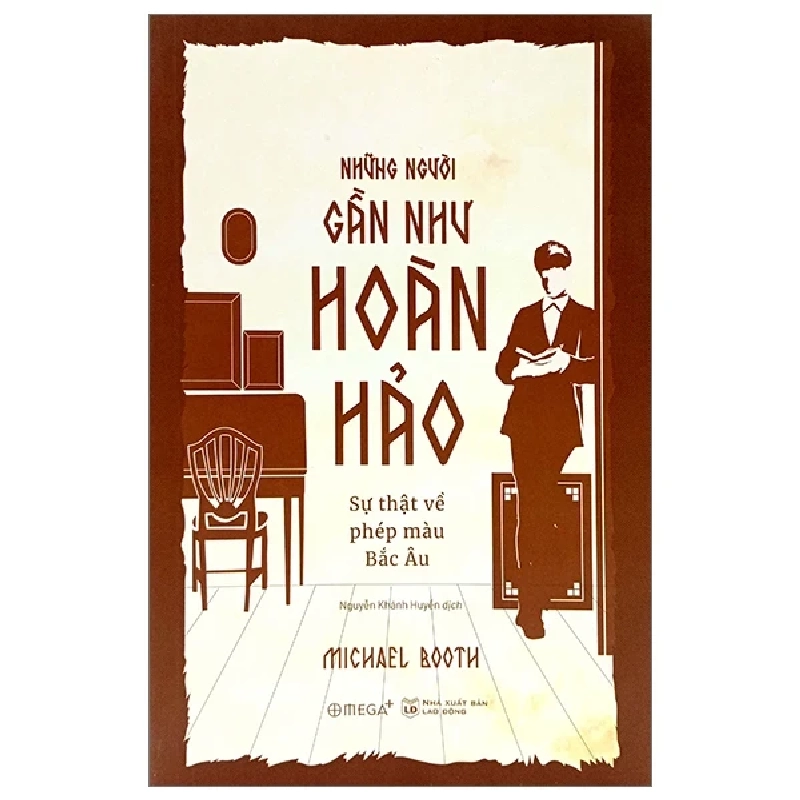 Những Người Gần Như Hoàn Hảo - Sự Thật Về Phép Màu Bắc Âu - Michael Booth 325839