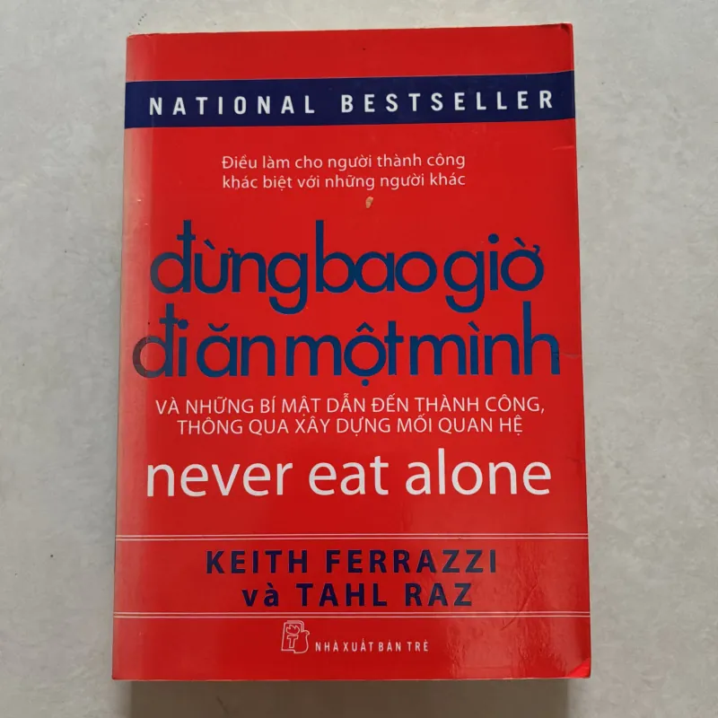 Đừng bao giờ đi ăn một mình - Keith Ferrazzi 797887