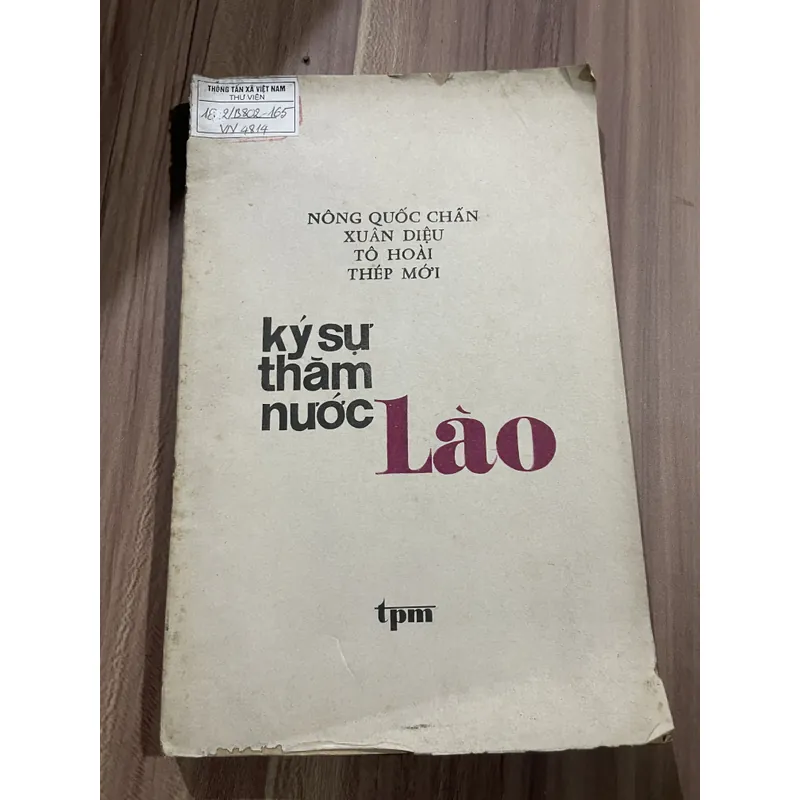 Ký sự thăm nước Lào NÔNG QUỐC CHẤN XUÂN DIỆU TÔ HOÀI THÉP MỚI 697141