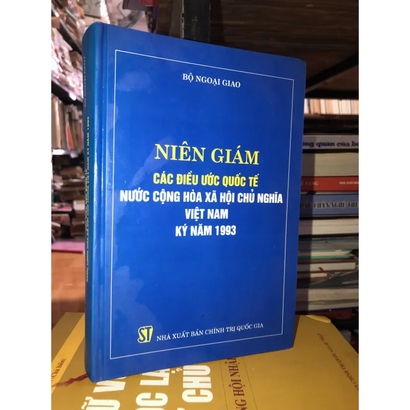 Niên giám các điều ước quốc tế nước Cộng hoà xã hội chủ nghĩa Việt Nam ký năm 1993. 755927