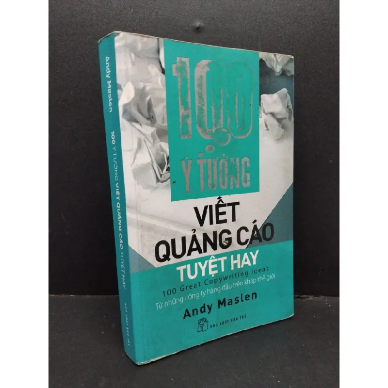 [Sách Cũ SCGR] 100 ý tưởng viết quảng cáo tuyệt hay mới 60% ố nặng 2011 HCM1410 Andy Maslen MARKETING KINH DOANH 687797