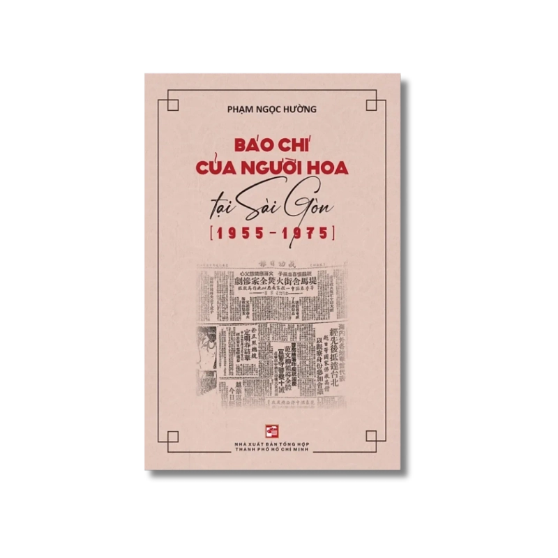 Báo chí người Hoa tại Sài Gòn (1955-1975) - Phạm Ngọc Hường 725453