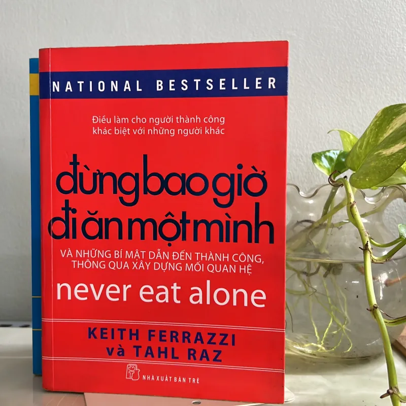 Combo 3 sách của Keith Ferrazzin- Đừng bao giờ đi ăn 1 mình - Ai che lưng cho bạn  751829