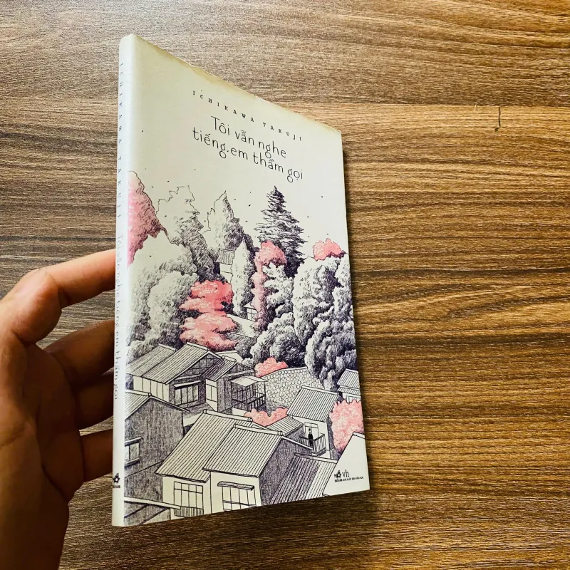 Tôi vẫn nghe tiếng em thầm gọi -  Ichikawa Takuji#HATRA 973612