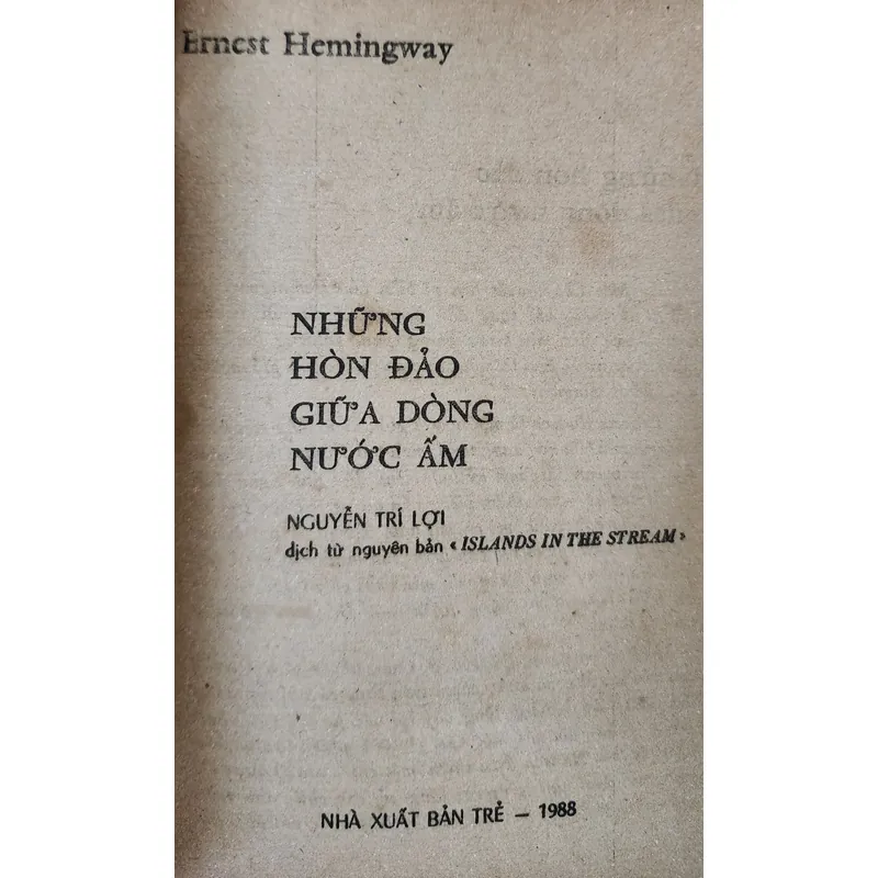 Tác phẩm văn học kinh điển Mỹ: NHỮNG HÒN ĐẢO GIỮA DÒNG NƯỚC ẤM (Ernest Hemingway) 716310