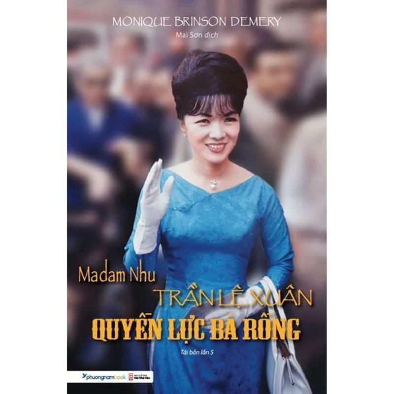 Madam Nhu Trần Lệ Xuân-Quyền Lực Bà Rồng 194897