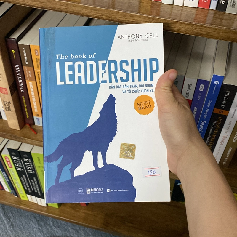 Sách dẫn dắt bản thân, đội nhóm và tổ chức vươn xa the book of leadership anthony gell 519186