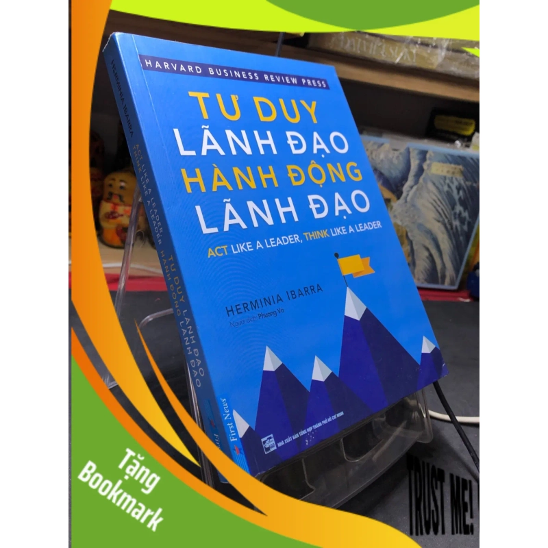 (TẶNG BOOKMARK) Tư duy lãnh đạo hành động lãnh đạo 2017 mới 75% ố vàng Herminia Ibarra RBK2806 KỸ NĂNG 955438