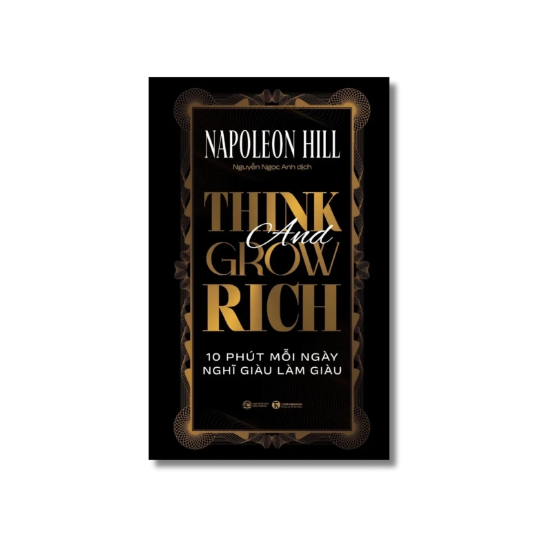 Think and Grow Rich - 10 phút mỗi ngày nghĩ giàu làm giàu - Napoleon Hill Vanvosach 721446
