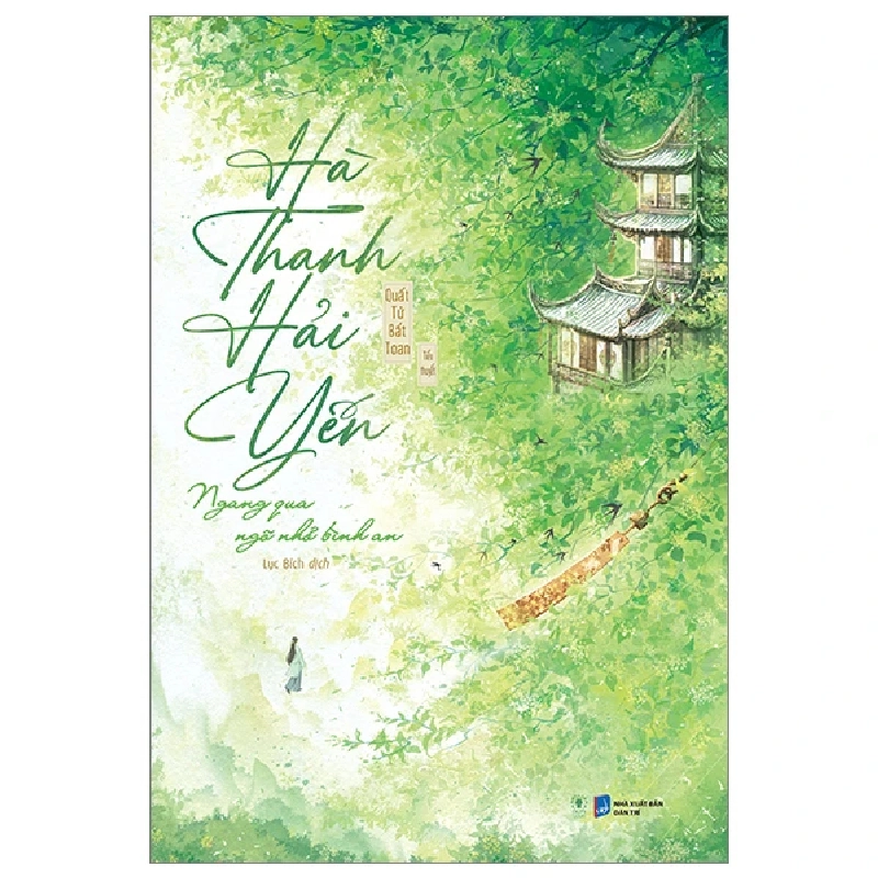 Hà Thanh Hải Yến - Ngang qua ngõ nhỏ bình an - Quất Tử Bất Toan - LINHLANBOOKS - Sách Văn học Blogmeo040226 793997