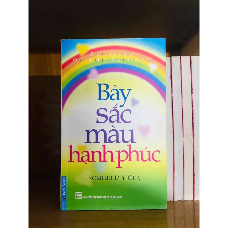 Bảy sắc màu hạnh phúc - Nobert D.Y.Cha VĂN HỌC VAVO0810 594973