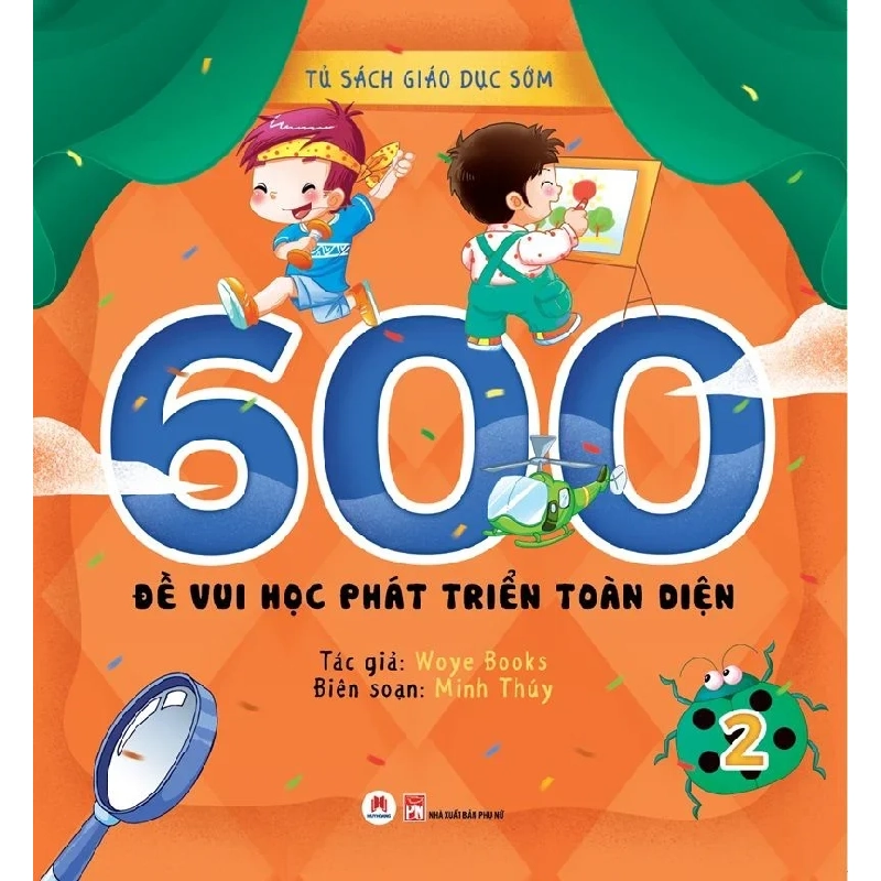 Tủ sách giáo dục sớm - 600 đề vui học phát triển toàn diện T2 (HH) Mới 100% HCM.PO Độc quyền - Thiếu nhi 349045