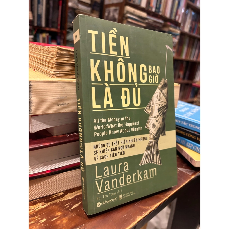 Tiền không bao giờ là đủ - Laura Vanderkam 141240