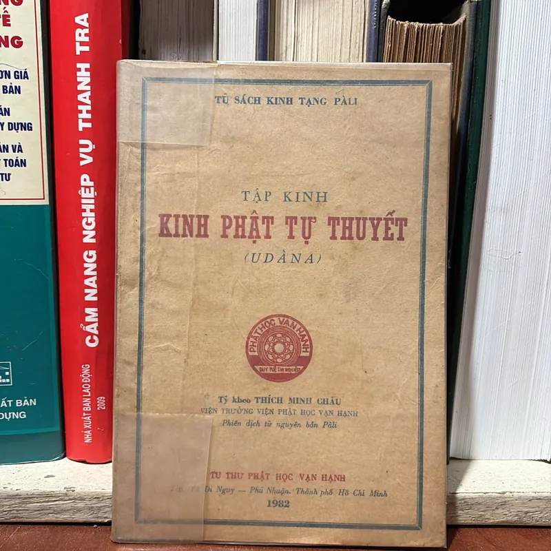 II Sách Phật Giáo: Tập Kinh _ Kinh Phật Tự Thuyết (UDÀNA) - Tỳ Kheo Thích Minh Châu - 1982 706765