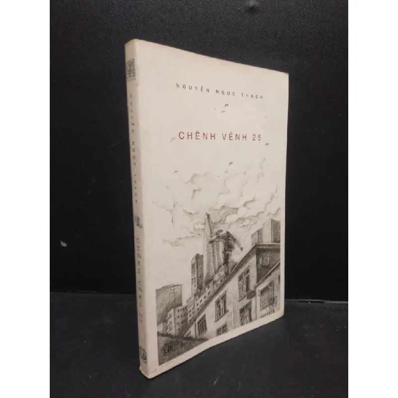 [Sách Cũ SCGR] Chênh vênh 25, Nguyễn Ngọc Thạch, năm 2017, mới 80% (ố nhẹ) HCM2602 văn học 684924