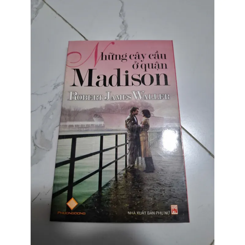 Những cây cầu ở quận Madison - Robert James Waller - Tiểu thuyết lãng mạn 605541