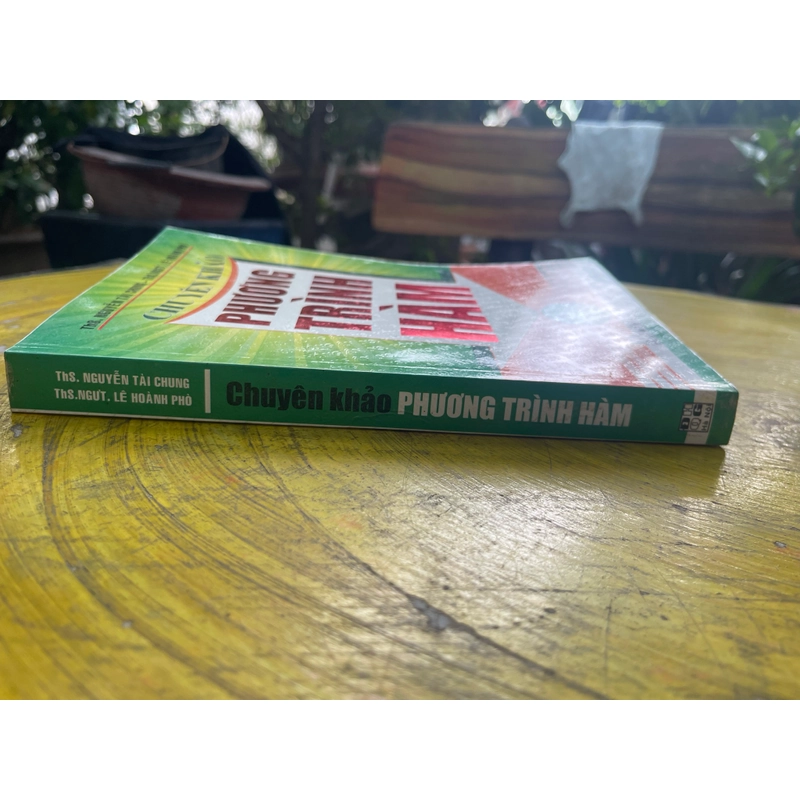 CHUYÊN KHẢO PHƯƠNG TRÌNH HÀM- NGUYỄN TÀI CHUNG- LÊ HOÀNH PHÒ 544154