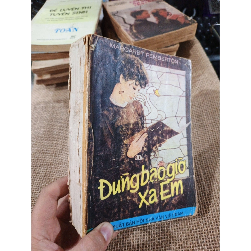 Đừng bao giờ xa em - Margaret Pemberton 1990 mới 70% (Văn học nước ngoài) HLSC2404 1028474