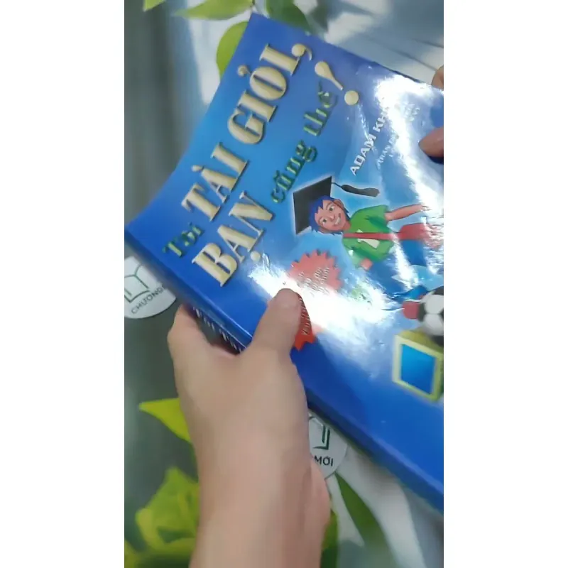 Tôi Tài Giỏi, Bạn Cũng Thế! 707306