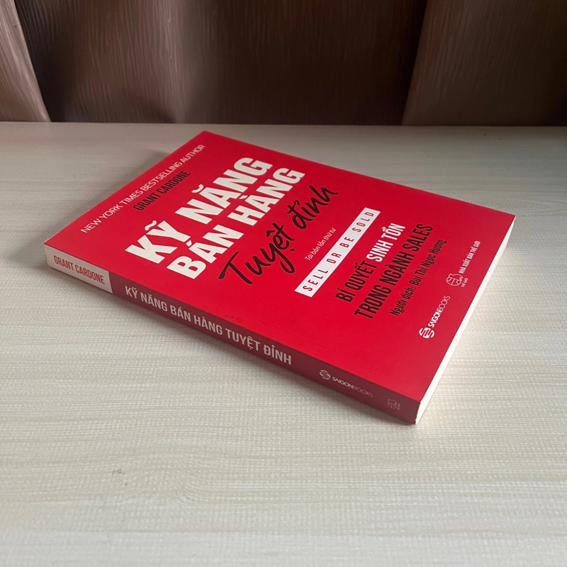 Kỹ Năng Bán Hàng Tuyệt Đỉnh, tình trạng tốt, Grant Cardone 518552