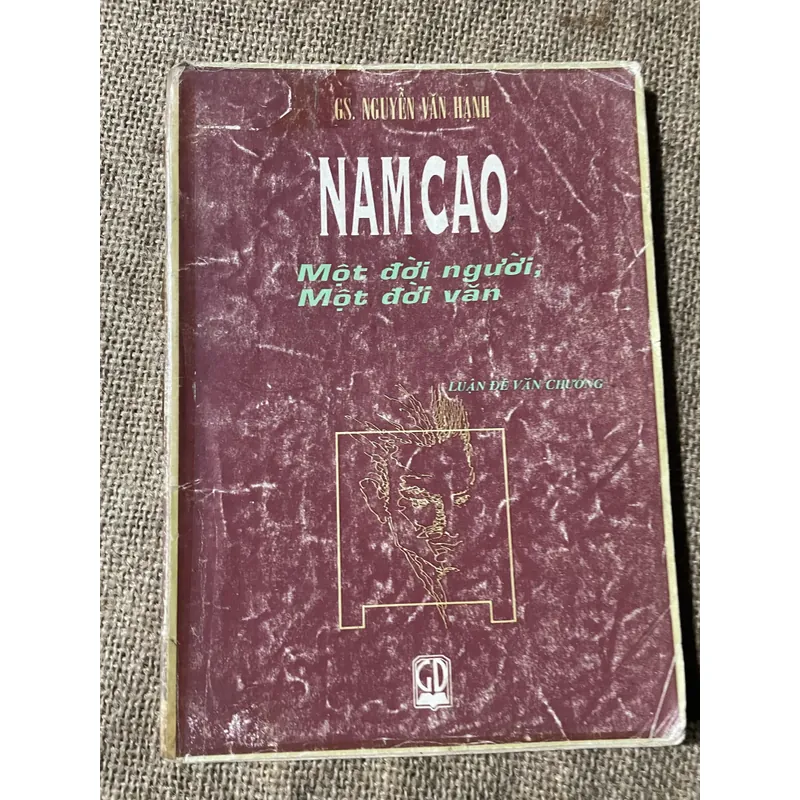Nam Cao: Một đời người, một đời văn; GS Nguyễn Văn Hạnh 600060