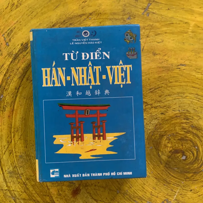 TỪ ĐIỂN HÁN - NHẬT - VIỆT - Trần Việt Thanh & Lê Nguyễn Hào Kiệt 1031289