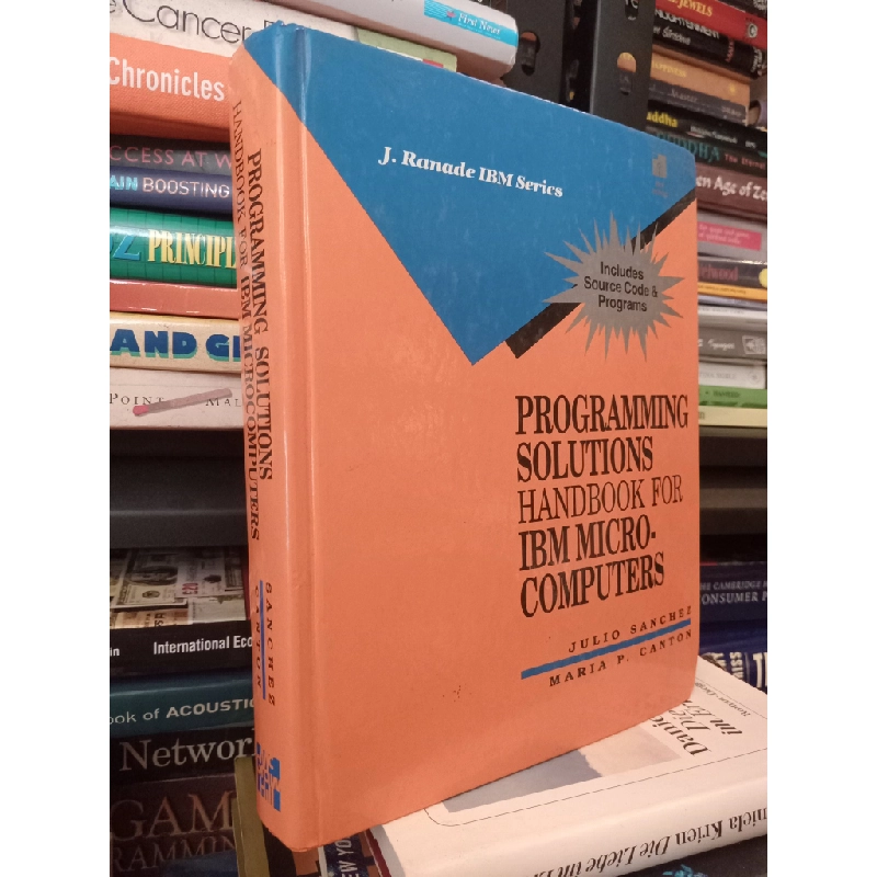 Programming Solutions Handbook For IBM Micro-Computers - Julio Sanchez and Maria P. Canton 449595