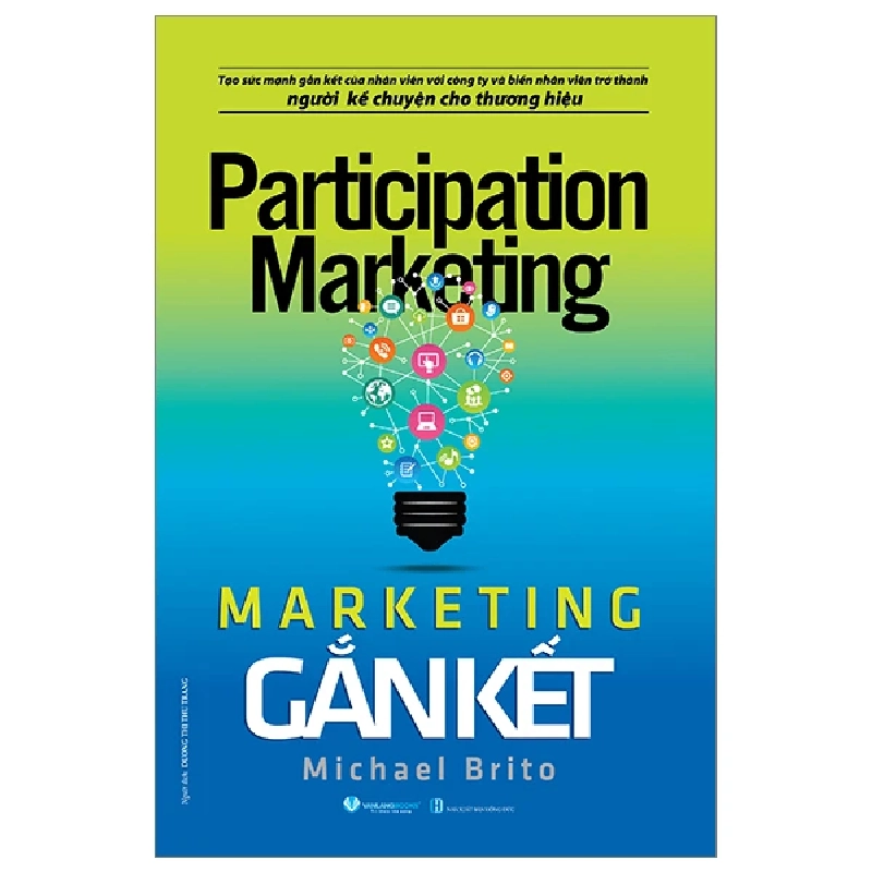 Marketing gắn kết - Michael Brito - 07/10/2024 (XB) - Văn lang 923234