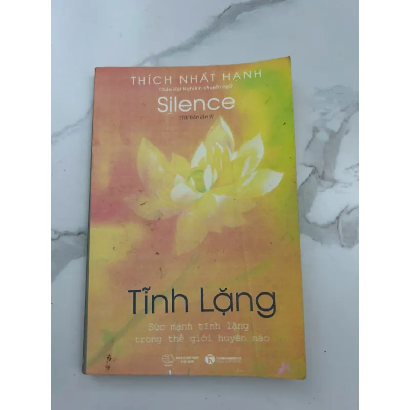 Tĩnh Lặng - Thiền sư Thích Nhất Hạnh 601249