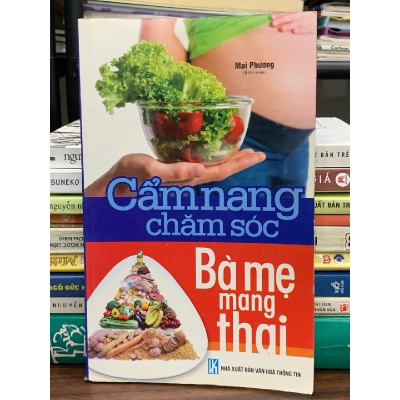 Cẩm nang chăm sóc bà mẹ mang thai — Mai Phương biên soạn 577645