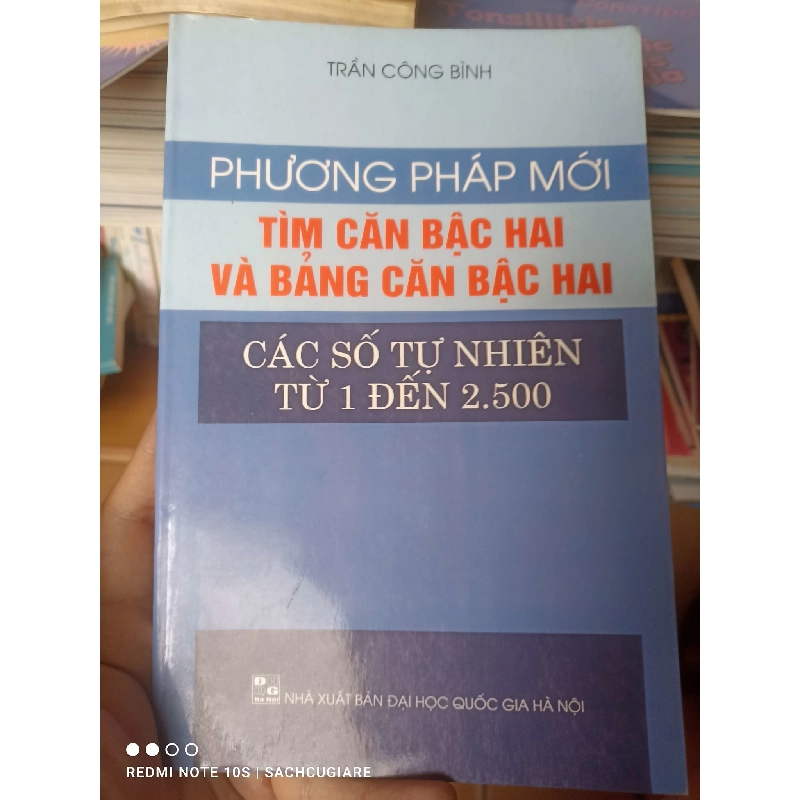 (Sách cũ SCGR) Phương Pháp Mới Tìm Căn Bậc Hai Và Bảng Căn Bậc Hai Các Số Tự Nhiên Từ 1 Đến 2.500 - Trần Công Bình 2007 VAVO-AK2T4 Blogmeo090426 1014869