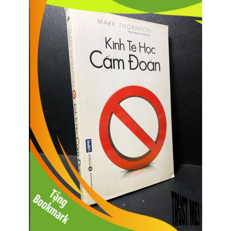 (TẶNG BOOKMARK) Kinh tế học cấm đoán 2016 Mark Thornton mới 90% dấu mộc RBKQ7-0612 946385