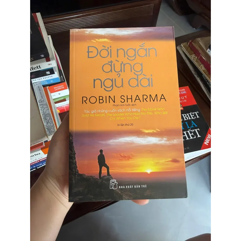 Đời Ngắn Đừng Ngủ Dài – Robin Sharma | Sách truyền cảm hứng bán chạy- K3 1005565