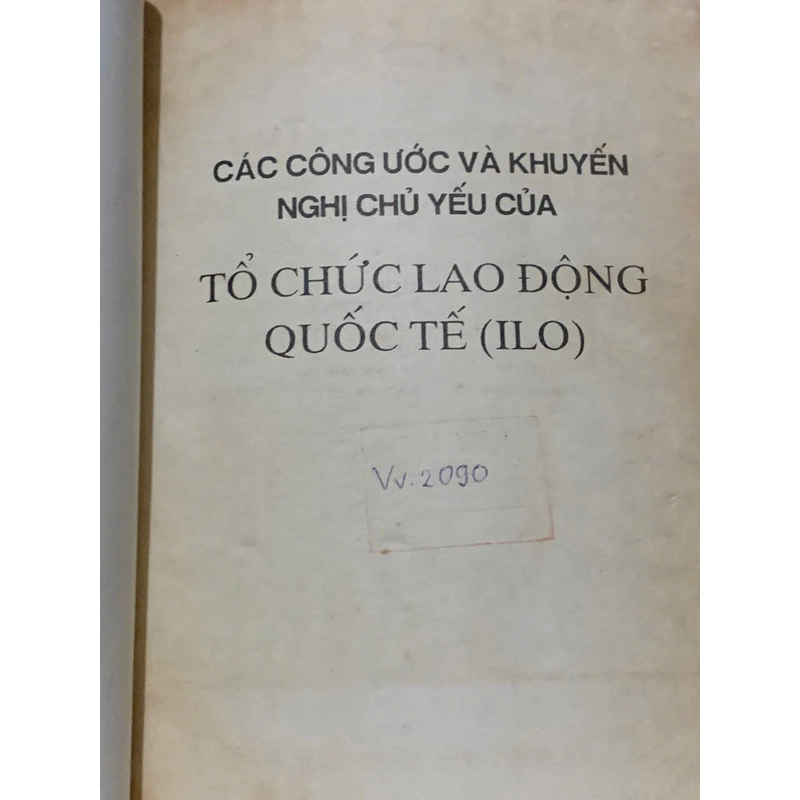 NHỮNG CÔNG ƯỚC VÀ KHUYẾN NGHỊ CHỦ YẾU CỦA TỔ CHỨC LAO ĐỘNG QUỐC TẾ (ILO) ) 543706