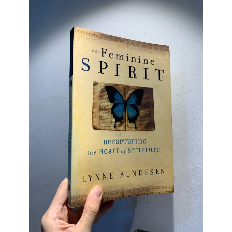 The Feminine Spirit: Recapturing the Heart of Scripture - Lynne Bundensen 333385