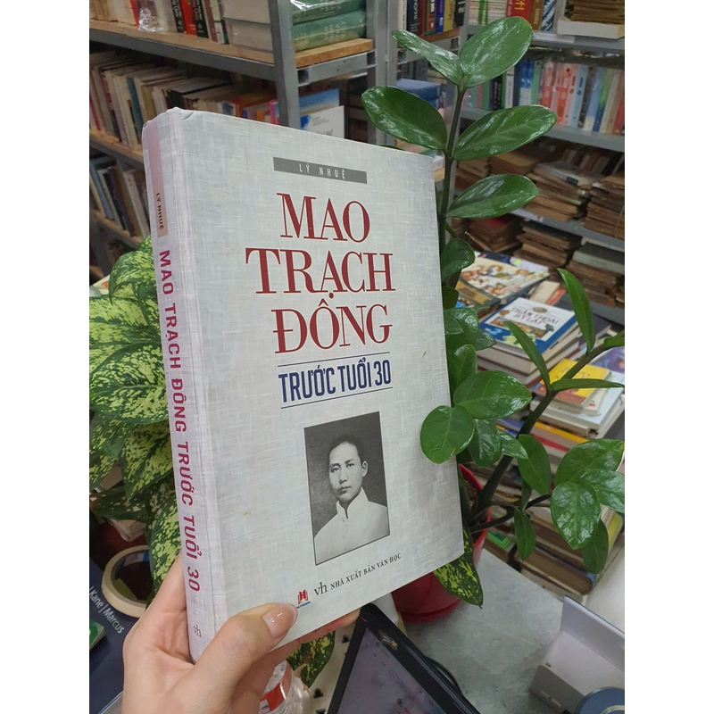 MAO TRẠCH ĐÔNG TRƯỚC TUỔI 30 - LÝ NHUỆ 472046