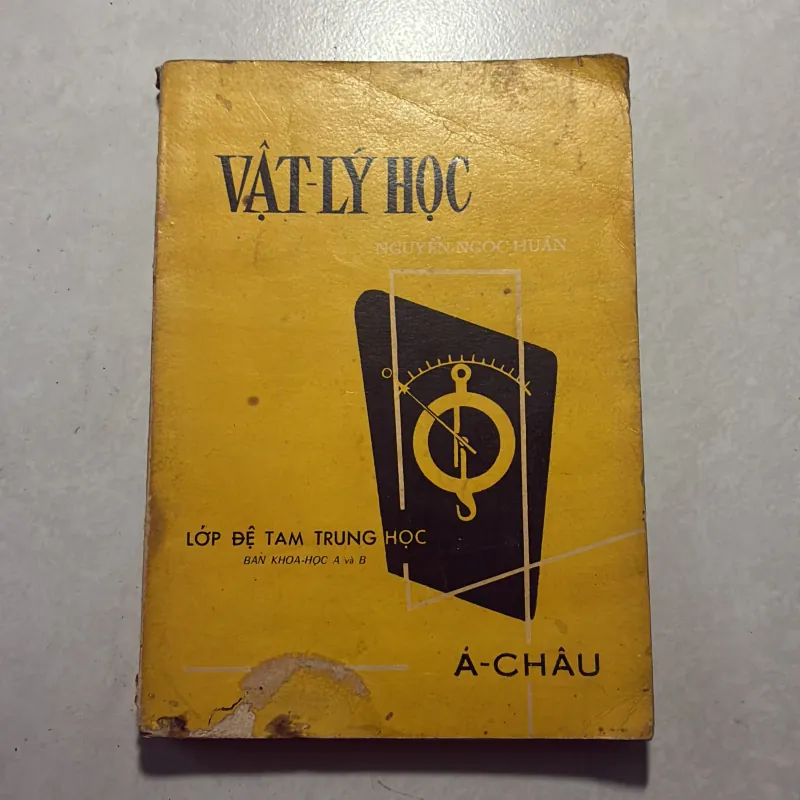 Vật lý học - Lớp đệ tam trung học - Nguyễn Ngọc Huân 745372