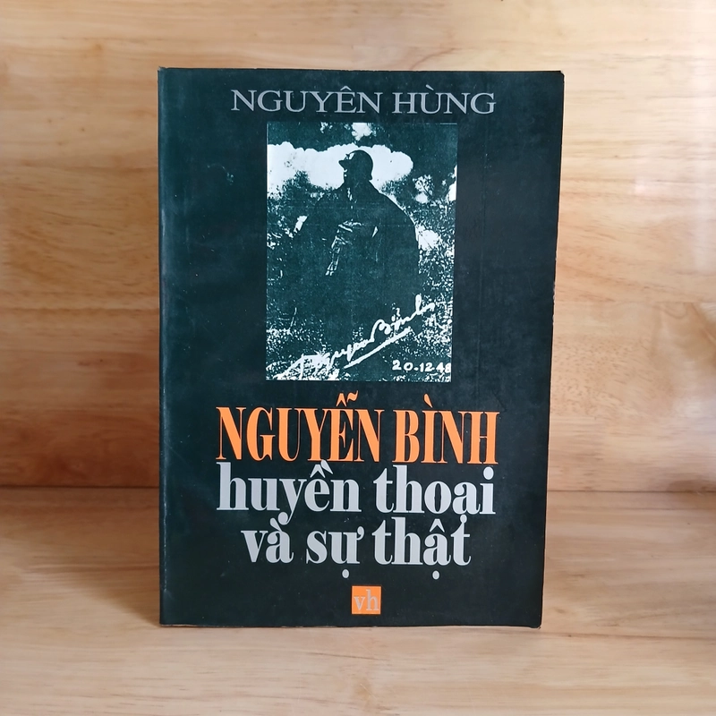 NGUYỄN BÌNH Huyền Thoại Và Sự Thật - Nguyên Hùng 503103