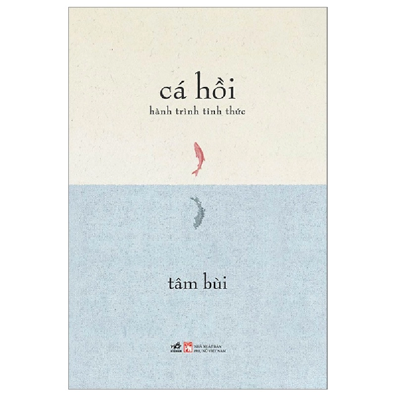 Cá Hồi - Hành Trình Tỉnh Thức - Tâm Bùi (Mới 100%) Phật giáo, Nhã Nam - SÁCH ĐẠI HỌC 492303