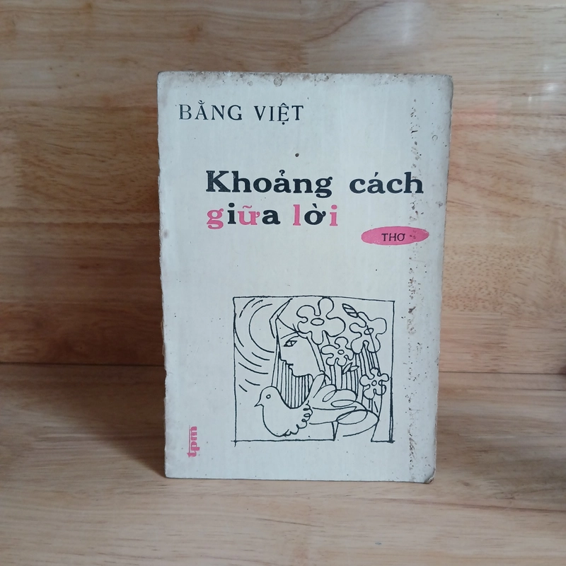 Tập Thơ Khoảng Cách Giữa Lời - Bằng Việt 354815