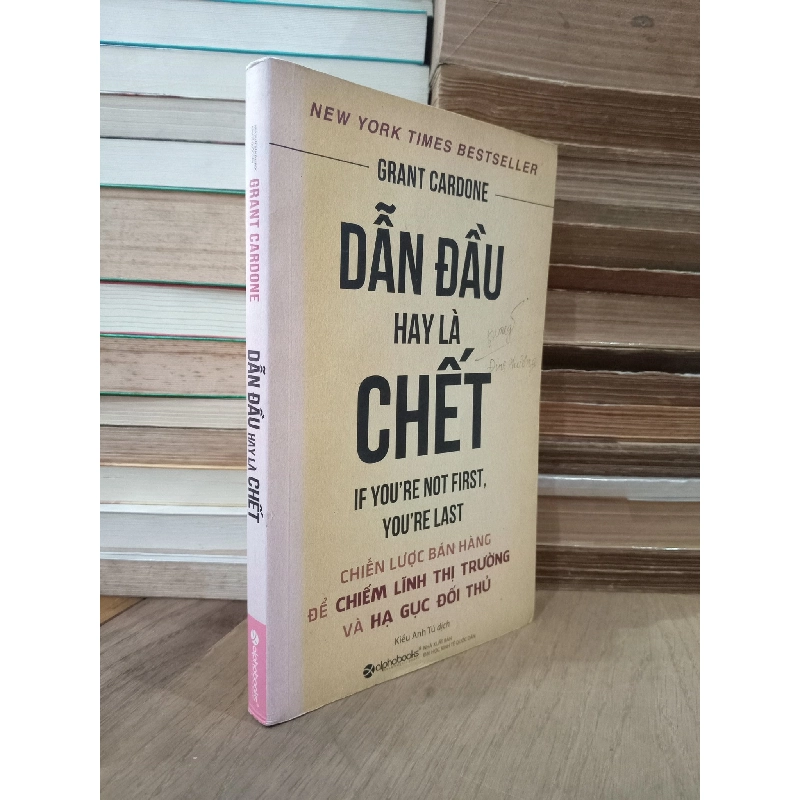 Dẫn đầu hay là chết - Grant Cardone 298012