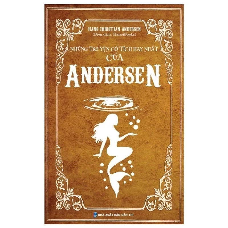 Những Truyện Cổ Tích Hay Nhất Của Andersen - Hans Christian Andersen 354496