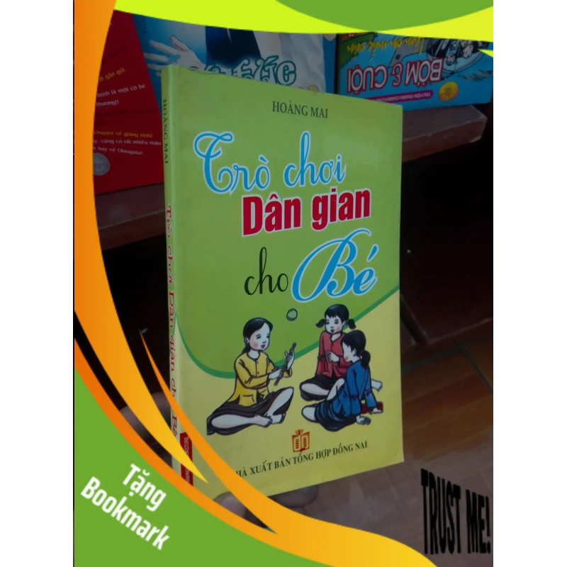 (TẶNG BOOKMARK) Trò chơi dân gian cho bé - Hoàng Mai 2008 Kiến thức - kỹ năng cho con RBK-AK19 954619