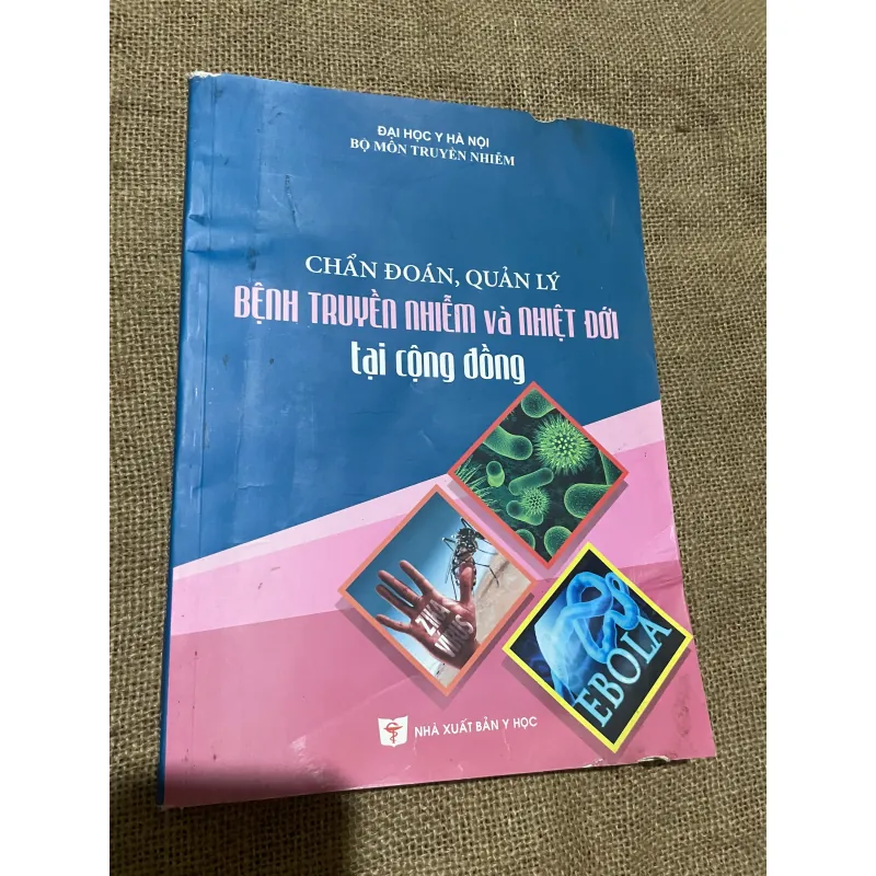 CHẨN ĐOÁN, QUẢN LÝ BỆNH TRUVỀN NHIỄM VÀ NHIỆT ĐỚI TẠI CỘNG ĐỒNG, SÁCH Y, KHỔ LỚN 569836