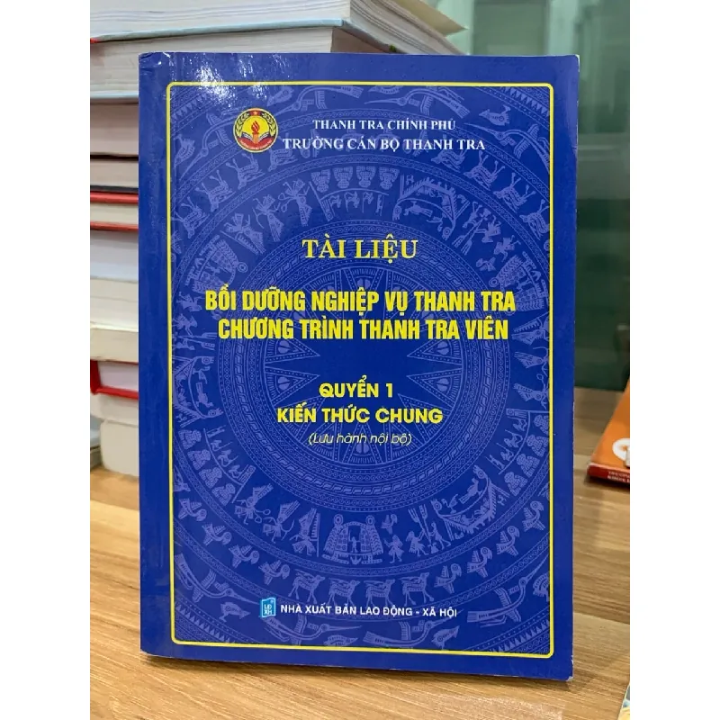 Tài liệu bồi dưỡng nghiệp vụ thanh tra chương trình thanh tra viên -quyển 1 716674