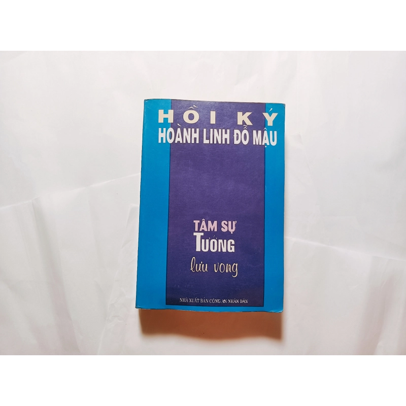 Tâm Sự Tướng Lưu Vong - Hồi Ký Hoàng Linh Đỗ Mậu
 517211