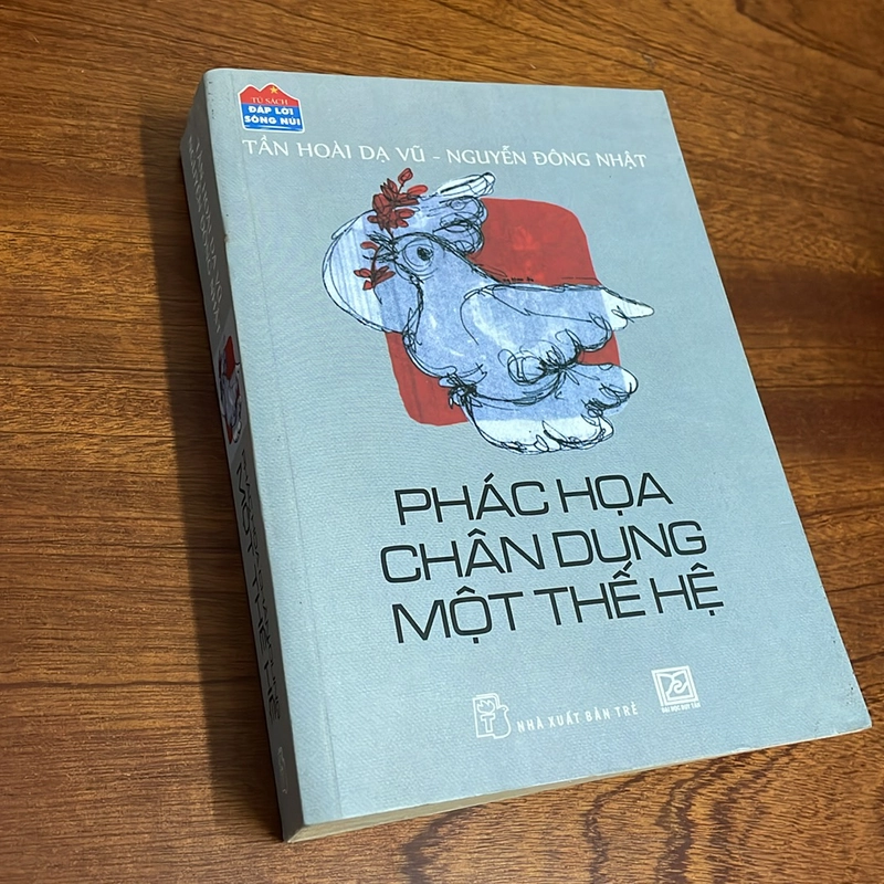 II Tựa sách: Phác Hoạ Chân Dung Một Thế Hệ - Tần Hoài Dạ Vũ & Nguyễn Đông Nhật - 2013 497268