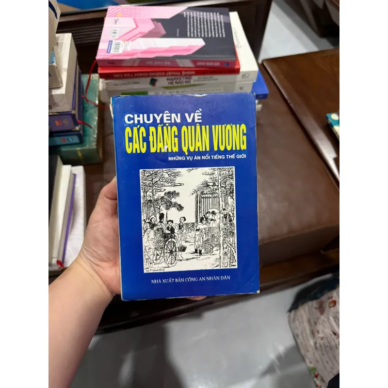 CHUYỆN VỀ CÁC ĐẤNG QUÂN VƯƠNG – NHỮNG VỤ ÁN NỔI TIẾNG THẾ GIỚI - K4 1019553