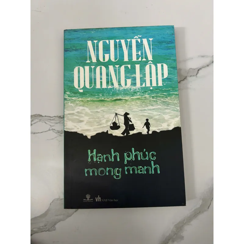 Hạnh phúc mong manh – Nguyễn Quang Lập 758417